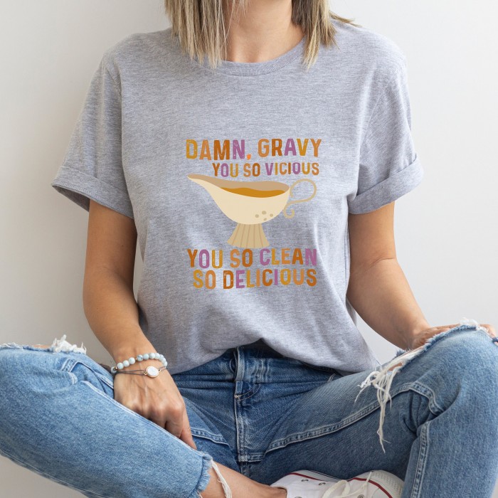 Damn Gravy You So Vicious You So Clean So Delicious Shirt,Get Money Shirt,  Betty Get Money Tee, Betty Sweatshirt