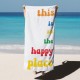 Custom Happy Place Beach Towel, Gift Pool Towel, Gift For Friend, Birthday gift, Vacation gift, Mom-Kid Beach Towel